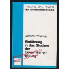 Einführung in das Studium der Erwachsenenbildung  - Weinberg, Johannes