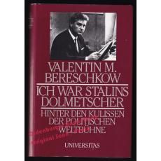 Ich war Stalins Dolmetscher  - Bereschkow, Valentin M.