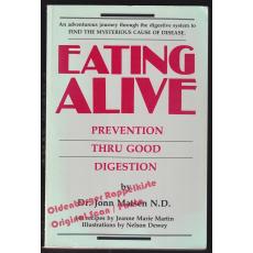 Eating Alive: Prevention Thru Good Digestion  - Matsen, Jonn