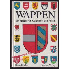 Wappen: Ein Spiegel von Geschichte und Politik   - Huber, Harald