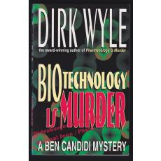 Biotechnology is Murder: A Ben Candidi Mystery  - Wyle, Dirk