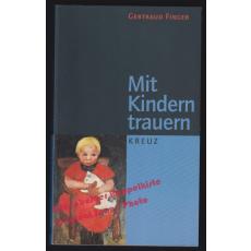 Mit Kindern trauern  - Finger, Gertraud