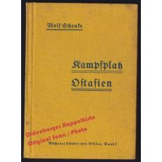 Kampfplatz Ostasien: Politik und Soldaten an den Ufern des Gelben Meeres (1937)  - Schenke, Wolf