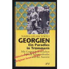 Georgien: ein Paradies in Trümmern  - Gelaschwili, Naira