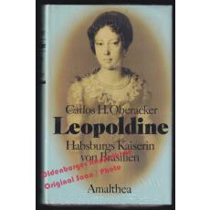 Leopoldine: Habsburgs Kaiserin von Brasilien  - Oberacker, Carlos H.