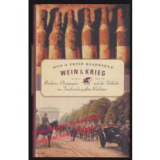 Wein & Krieg: Bordeaux, Champagner...  - Kladstrup, Don u.Petie