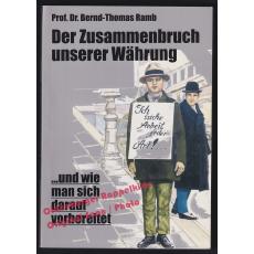 Der Zusammenbruch unserer Währung,  - Ramp, Bernd-Thomas