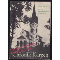 Chronik Karzen: 800 Jahre Kirchengemeinde in Schlesien  - Hilbig, Martin