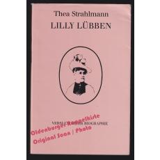 Lilly Lübben: Versuch einer Biographie * signiert *  - Strahlmann, Thea