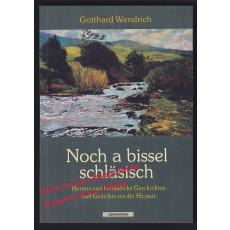 Noch a bissel schläsisch  - Wendrich, Gotthard