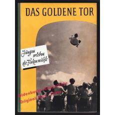 Das goldene Tor: Jungen erleben die Finkenmühle (1956)  - Fischer/ Horch