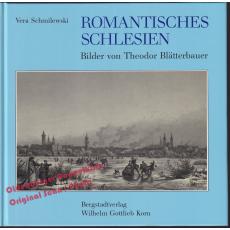 Romantisches Schlesien: Bilder von Theodor Blätterbauer  - Schmilewski, Vera