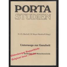 Unterwegs zur Ganzheit: Seelsorge und Menschenwürde - Bischoff / Weyer-Menkhoff