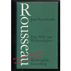 Rousseau: Eine Welt von Widerständen  - Starobinski, Jean