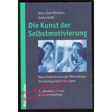 Die Kunst der Selbstmotivierung  - Martens / Kuhl