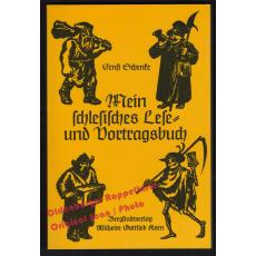 Mein schlesisches Lese- und Vortragsbuch  - Schenke, Ernst