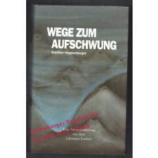 Wege zum Aufschwung: eine Neuorientierung... - Hoppenberger, Günther