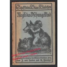 Mogli das Dschungelkind =  Schaffsteins Blaue Bändchen N° 35 (~1915)  -  Kipling, Rudyard