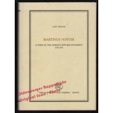 Martinus Noster: Luther in the German Reform movement 1518-1521  - Grane, Leif