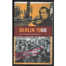 Berlin 1968: Die andere Perspektive  - Müller, Michael L.