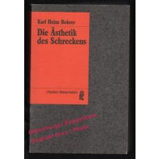 Die Ästhetik des Schreckens  - Bohrer, Karl Heinz