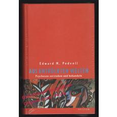 Aus entrückten Welten: Psychosen verstehen und behandeln * OVP *  - Podvoll, Edward M.