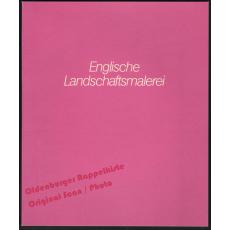 Englische Landschaftsmalerei: Ausstellungskatalog 1977: Badischer Kunstverein