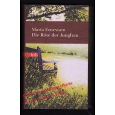 Die Röte der Jungfrau: Roman  - Ernestam, Maria