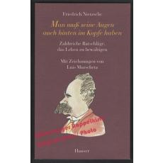 Man muss seine Augen auch hinter dem Kopfe haben  - Nietzsche, Friedrich