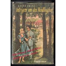 Intrigen um den Heidlinghof: Frauenroman (1953)   - Fritz, Lotte