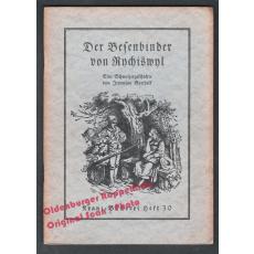 Der Besenbinder von Rychiswyl  = Kranz-Bücherei Heft 30 (1927)  - Gotthelf, Jeremias