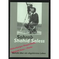 Sohrab Shahid Saless: Bericht über ein abgekürztes Leben  - Zahedi (Hrsg)