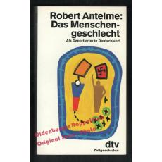 Das Menschengeschlecht: Als Deportierter in Deutschland  - Antelme, Robert