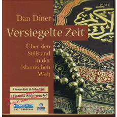 Versiegelte Zeit: Über den Stillstand in der islamischen Welt; 8 CDs + MP3-CD  - Diner,Dan