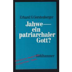 Jahwe - ein patriarchaler Gott?   - Gerstenberger, Erhard S.