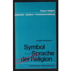 Symbol: Sprache der Religionen  - Heumann, Jürgen