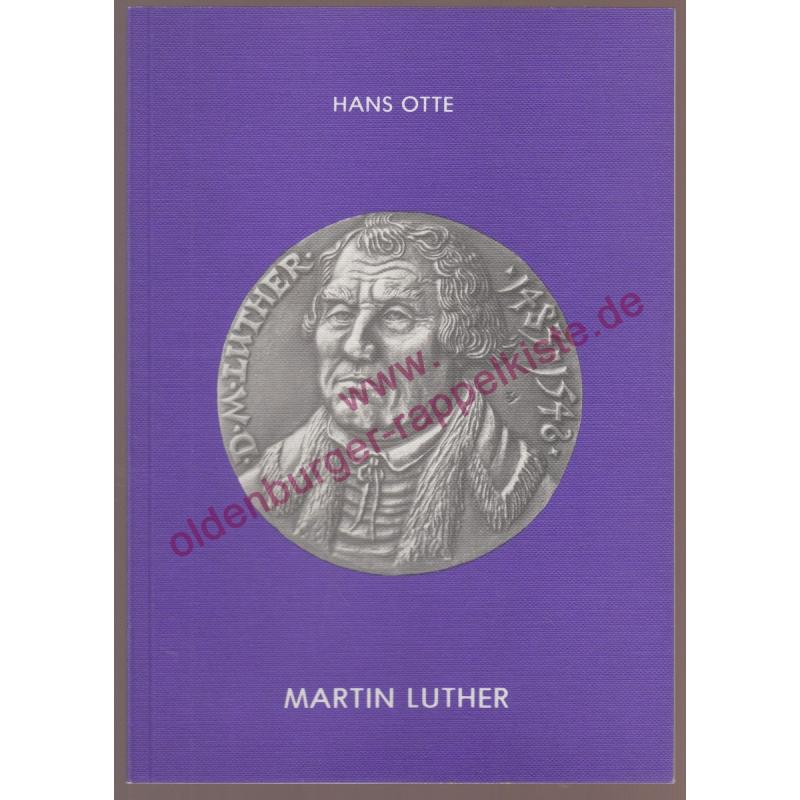 Martin Luther: Schriftenreihe der Münzfreunde Minden, Heft 8  - Otte, Hans