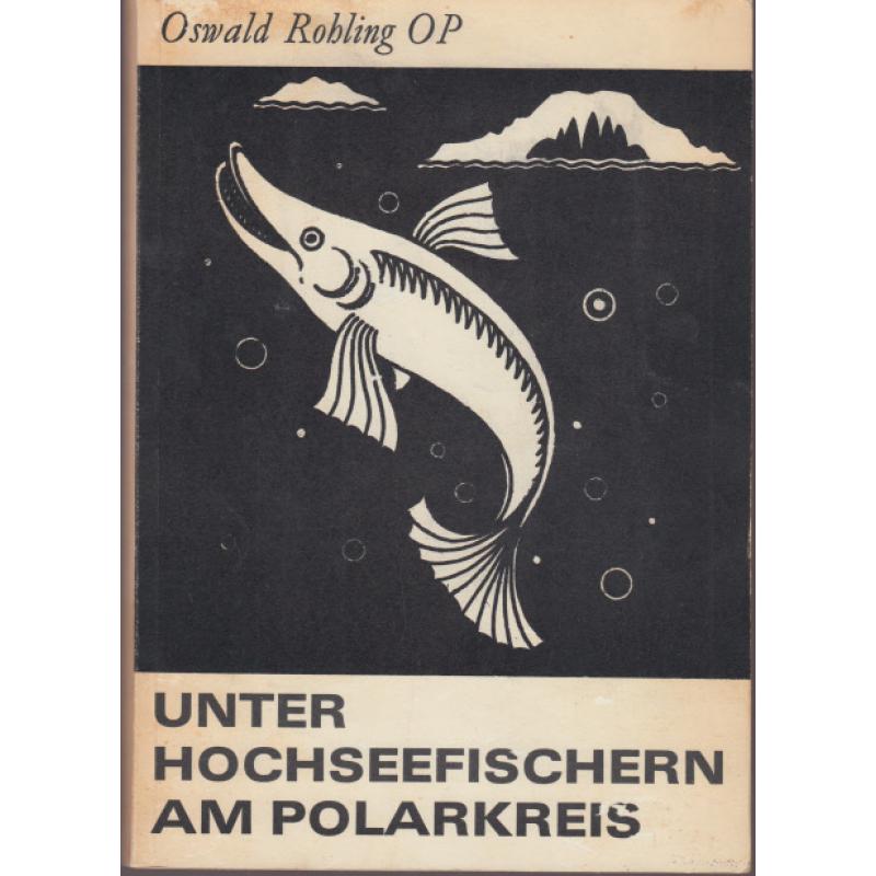 Unter Hochseefischern am Polarkreis (1965)  - Rohling ,Oswald  OP