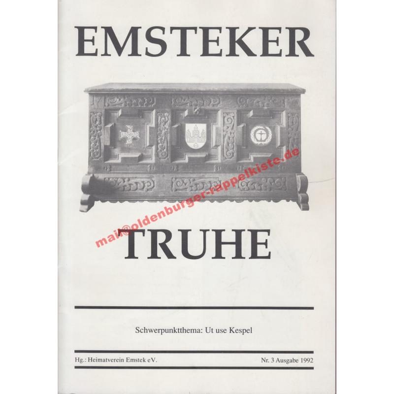 Emsteker Truhe Nr.3 1992   Thema: Ut use Kespel / St.Margaretha - Heimatverein Emstek e.V. (Hrsg)