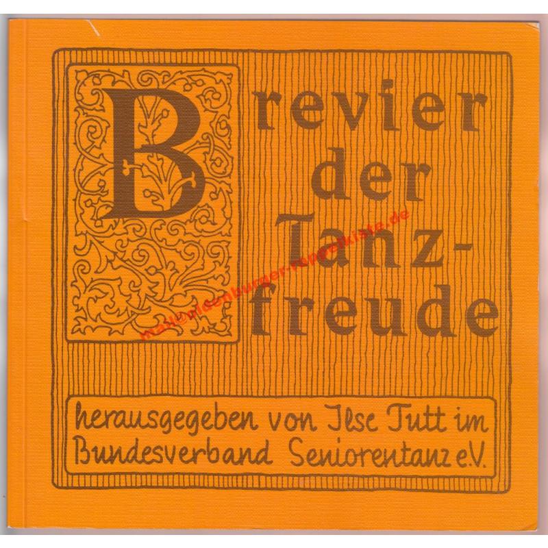 Brevier der Tanzfreude - zum Blättern, zum Verweilen, zum Nachdenken, zum Vorlesen - Tutt,Ilse ( Hrsg)