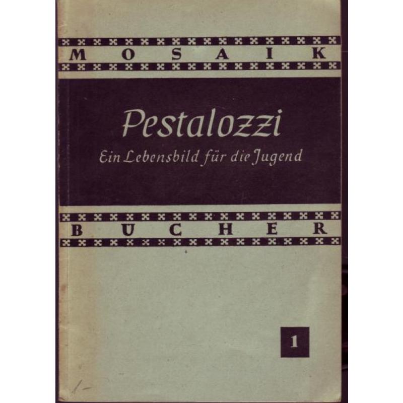 Pestalozzi: Ein Lebensbild für die Jugend (1946) - Müller, Georg