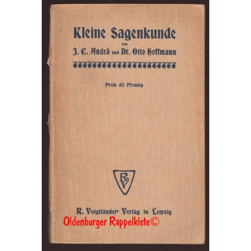 Kleine Sagenkunde (1908) - Andrä, Jacob Carl   Hoffmann, Otto