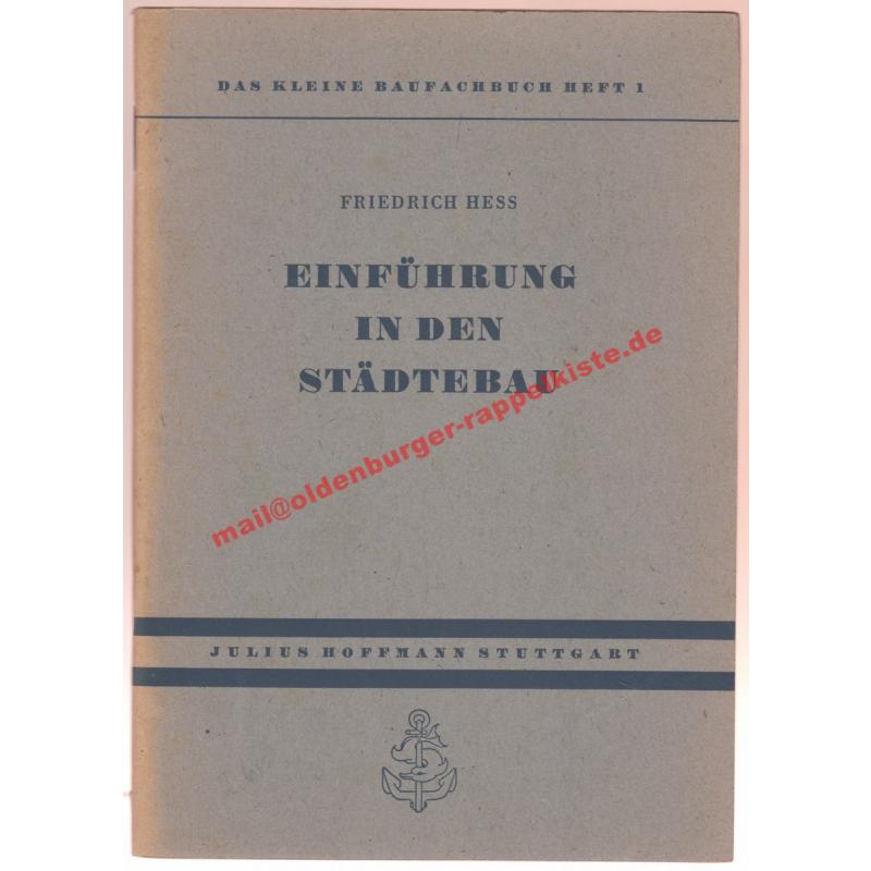 Einführung in den Städtebau (1949) - Hess, Friedrich