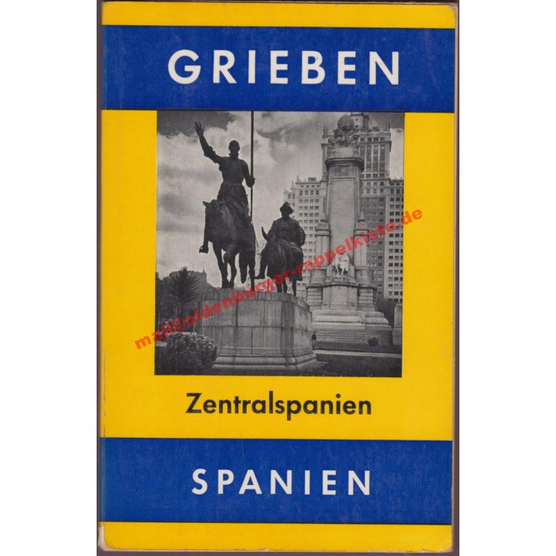 Zentralspanien  Grieben - Reiseführer Band 261 (1961) - Haas, Eugen