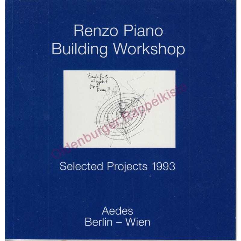 Renzo Piano Building Workshop: Ausgewählte Projekte 1993 - Feireiss, Kristin (Hrsg)