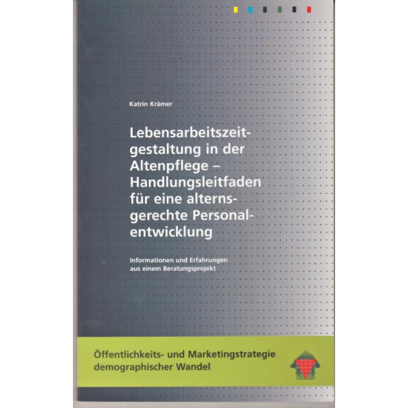 Lebensarbeitszeitgestaltung in der Altenpflege - Krämer, Katrin