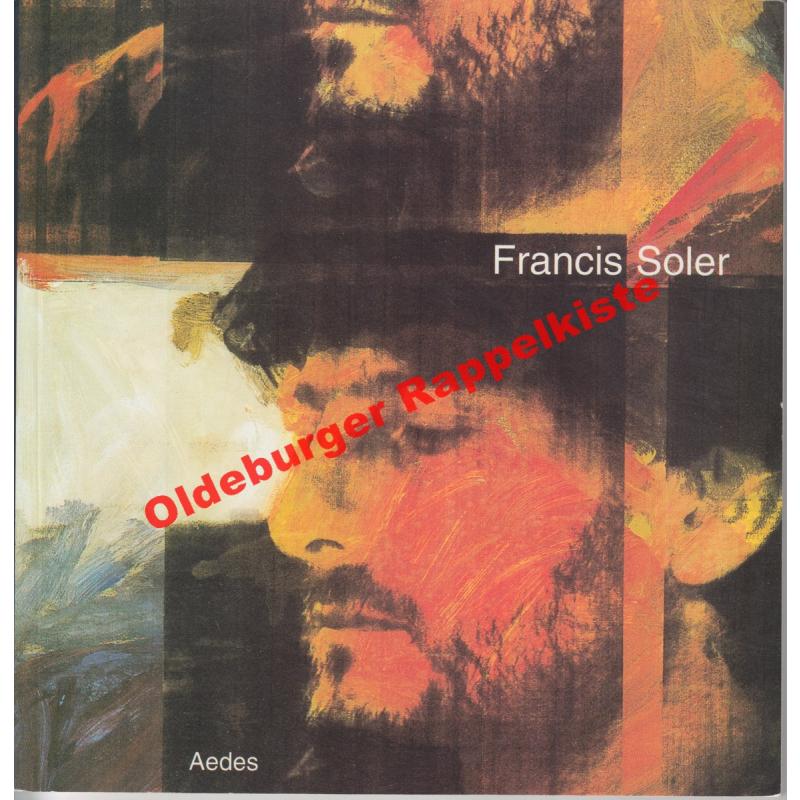 Francis Soler: Neue Projekte ; Katalog zur Ausstellung 1994/ Exhibition catalogue Berlin  Galerie Aedes  - Feireiss, Kristin (Hrsg)