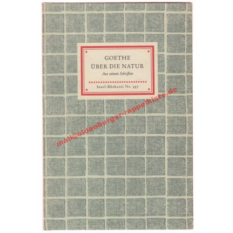 Goethe über die Natur: aus seinen Schriften (1955) - Goethe / Wachsmuth,Andreas