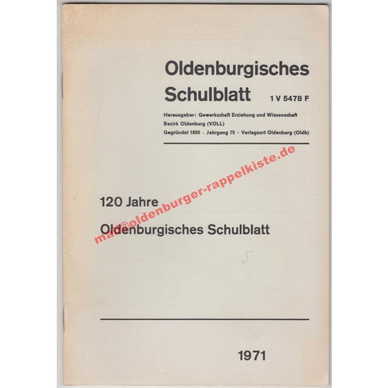 Oldenburgisches Schulblatt  120 Jahre Oldenburgisches Schulblatt  2/1967 - Verein oldenburgischer Lehrer und Lehrerinnen(Hrsg)