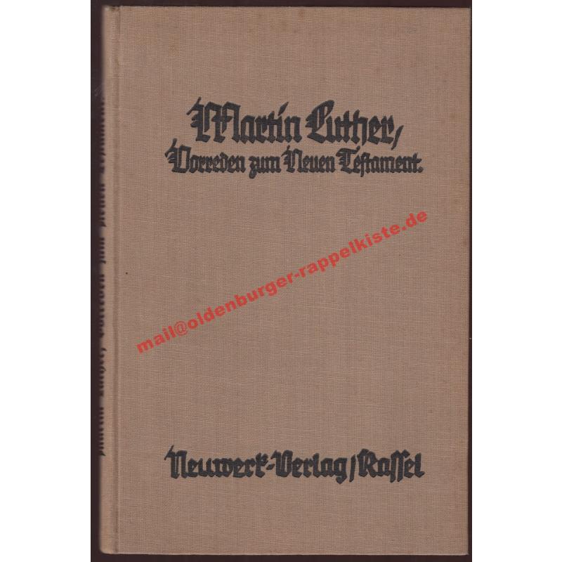 Martin Luthers Vorreden zum Neuen Testament. (1924) - Wibbeling, Wilhelm